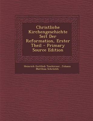 Book cover for Christliche Kirchengeschichte Seit Der Reformation, Erster Theil