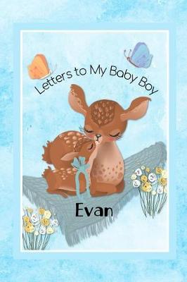 Book cover for Evan Letters to My Baby Boy