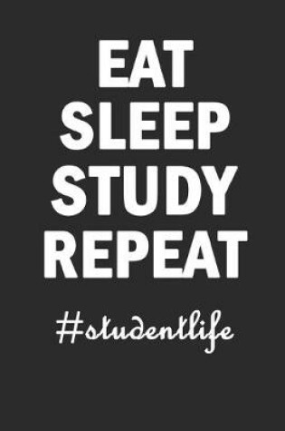 Cover of Eat Sleep Study Repeat Studentlife