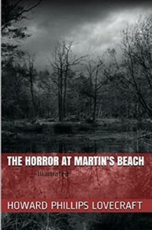 Cover of The Horror at Martin's Beach Illustrated