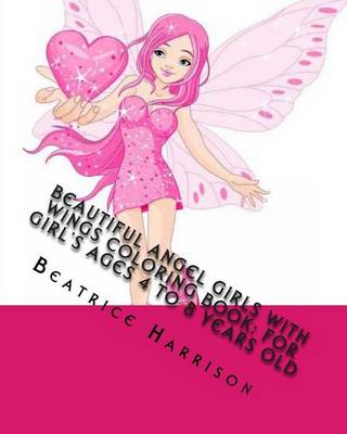Book cover for Beautiful Angel Girls with Wings Coloring Book