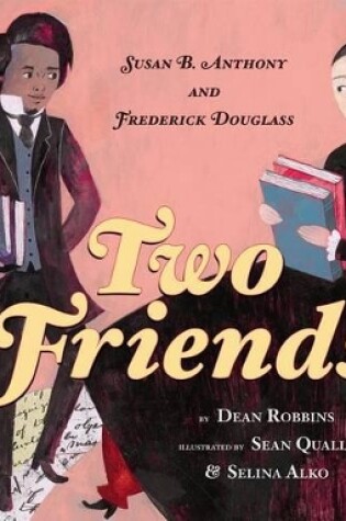 Cover of Two Friends: Susan B. Anthony and Frederick Douglass