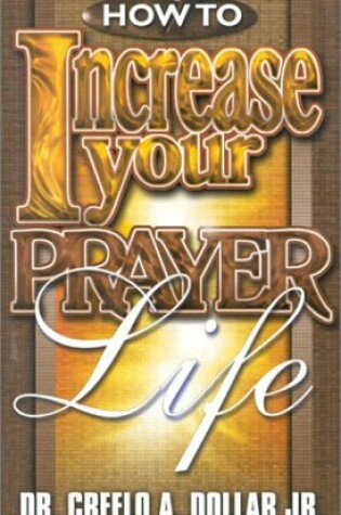 Cover of How to Increase Your Prayer Li