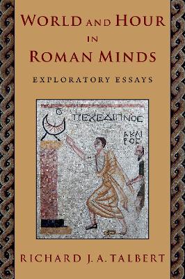 Book cover for World and Hour in Roman Minds