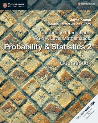 Book cover for Cambridge International AS & A Level Mathematics: Probability & Statistics 2 Coursebook