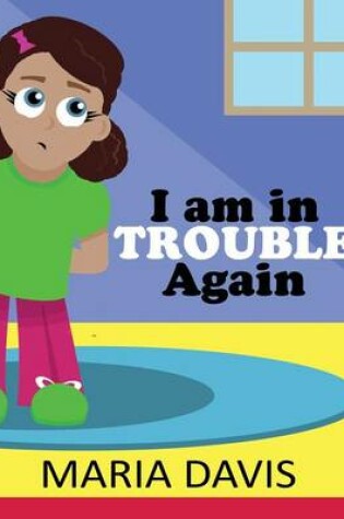 Cover of I Am in Trouble Again