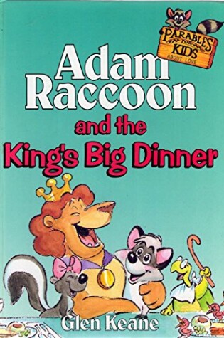 Cover of Adam Raccoon and the King's Big Dinner