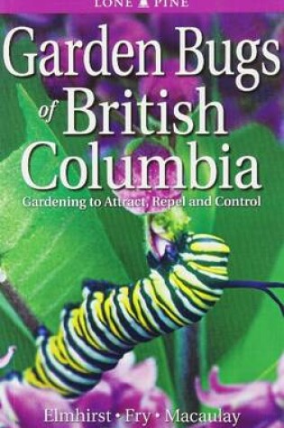 Cover of Garden Bugs of British Columbia