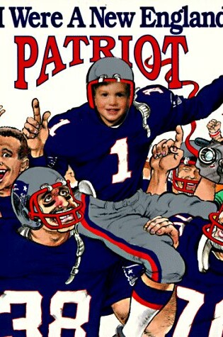 Cover of If I Were a New England Patriot