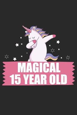 Book cover for Magical 15 Year Old 15th Birthday Dabbing Unicorn