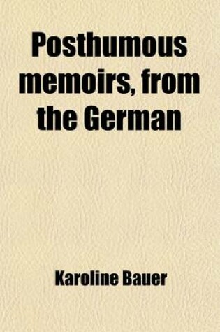 Cover of Posthumous Memoirs, from the German