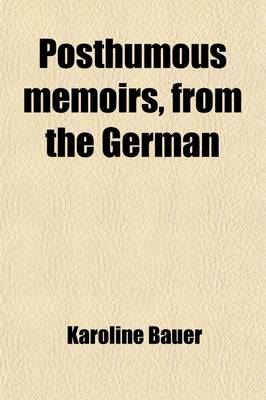 Book cover for Posthumous Memoirs, from the German