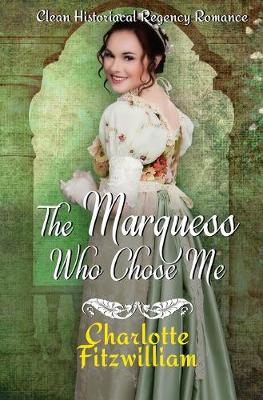 Book cover for The Marquess Who Chose Me