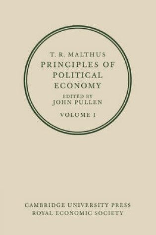 Cover of T. R. Malthus: Principles of Political Economy: Volume 1