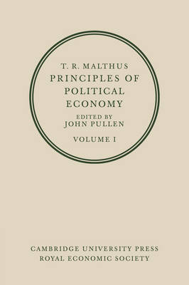 Book cover for T. R. Malthus: Principles of Political Economy: Volume 1