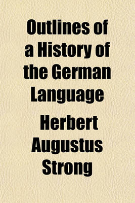 Book cover for Outlines of a History of the German Language