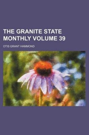 Cover of The Granite State Monthly Volume 39