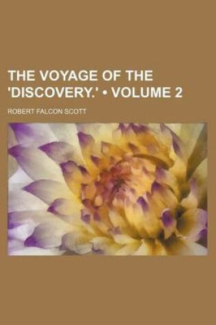 Cover of The Voyage of the 'Discovery.' (Volume 2)