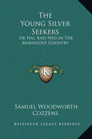 Cover of The Young Silver Seekers