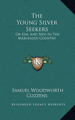 Book cover for The Young Silver Seekers