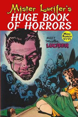 Book cover for Mister Lucifer's Huge Book Of Horrors