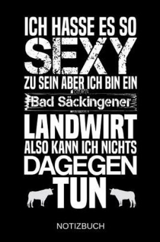 Cover of Ich hasse es so sexy zu sein aber ich bin ein Bad Sackingener Landwirt also kann ich nichts dagegen tun