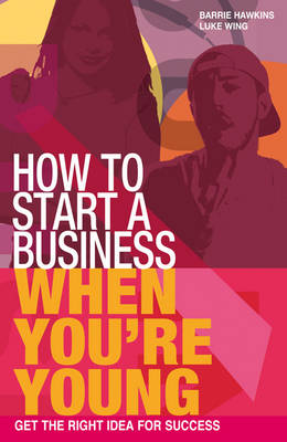 Book cover for How to Start a Business When You're Young