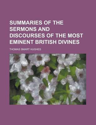 Book cover for Summaries of the Sermons and Discourses of the Most Eminent British Divines