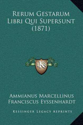 Cover of Rerum Gestarum Libri Qui Supersunt (1871)