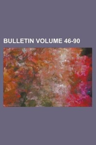 Cover of Bulletin Volume 46-90