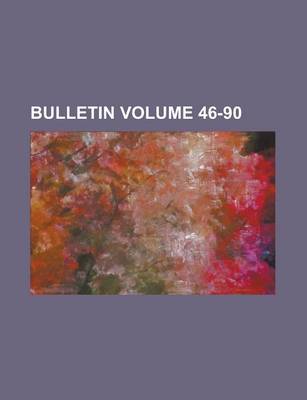 Book cover for Bulletin Volume 46-90