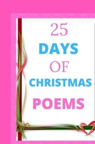 Cover of 25 Days Of Christmas Poems