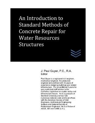 Book cover for An Introduction to Standard Methods of Concrete Repair for Water Resources Structures