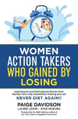 Cover of Women Action Takers Who Gained By Losing