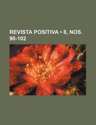 Book cover for Revista Positiva (8, Nos. 90-102)