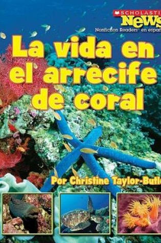 Cover of La Vida en el Arrecife de Coral