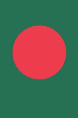 Cover of Bangladesh Flag Notebook - Bangladesh Flag Book - Bangladesh Travel Journal