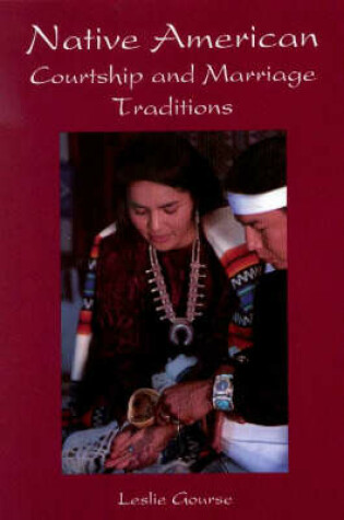 Cover of Native American Courtship and Marriage Traditions
