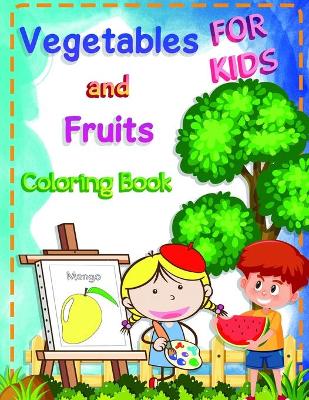 Book cover for Vegetables and Fruits Coloring Book for Kids