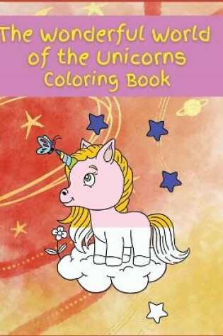 Cover of The Wonderful World of the Unicorns