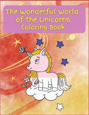 Book cover for The Wonderful World of the Unicorns