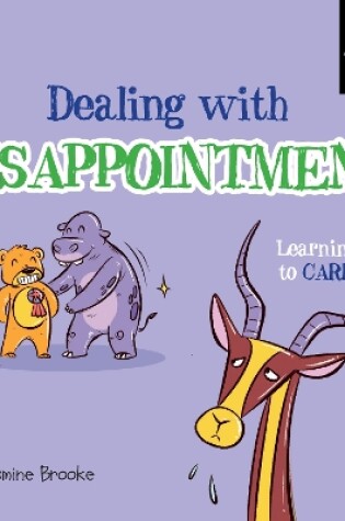 Cover of Dealing with disappointment and Learning to Carry On