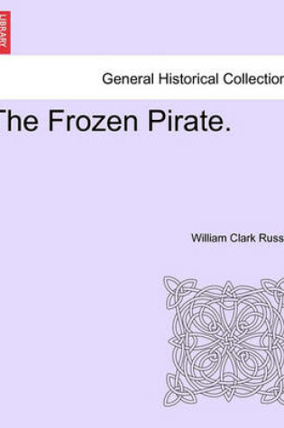 Cover of The Frozen Pirate. Vol. II