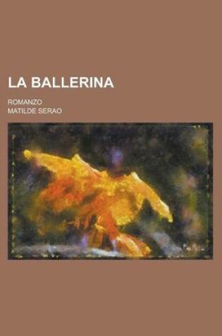 Cover of La Ballerina; Romanzo