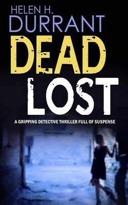 Book cover for DEAD LOST a gripping detective thriller full of suspense
