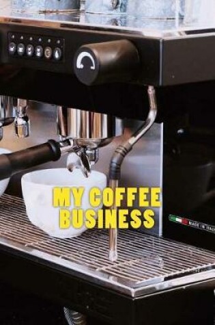 Cover of My Coffee Business