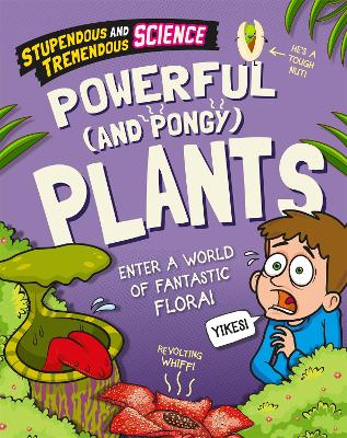 Book cover for Stupendous and Tremendous Science: Powerful and Pongy Plants