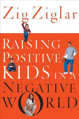 Book cover for Raising Positive Kids in a Negative World
