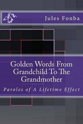 Book cover for Golden Words from Grandchild to the Grandmother