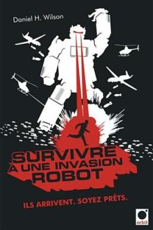 Cover of Survivre a Une Invasion Robot